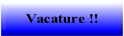 Vacature !!.
